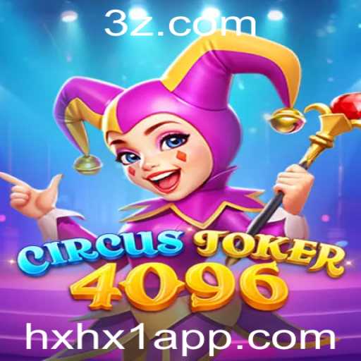 CircusJoker4096: Descubra o Fascinante Mundo do Jogo Inovador